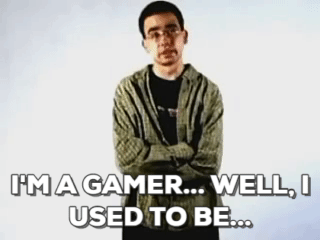 Used to be Gamer