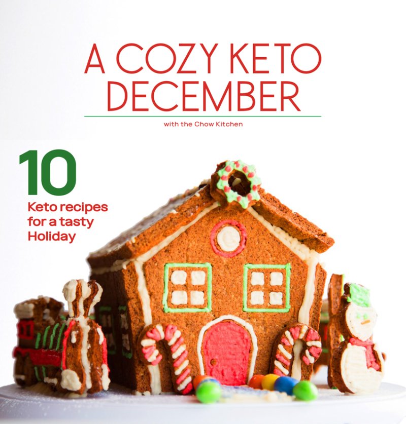 A cozy keto December with the chow kitchen. 10 keto recipes for a tasty holiday