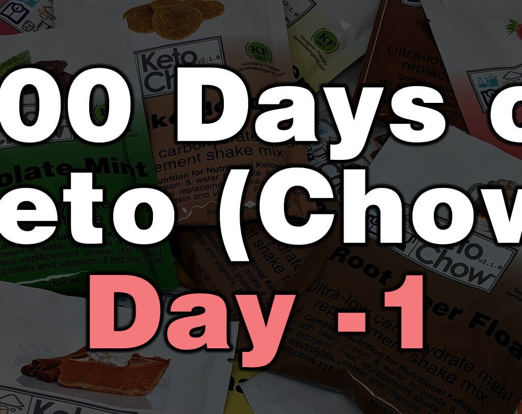 100 days of keto chow day 1