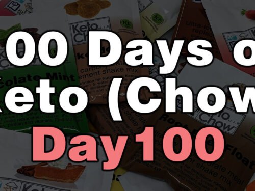 100 days of keto chow day 100