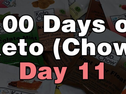 100 days of keto chow day 11