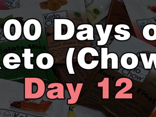 100 days of keto chow day 12