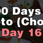 100 days of keto chow day 16