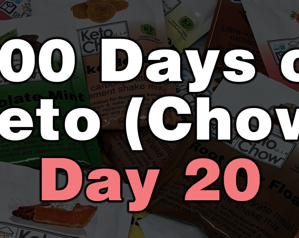 100 days of keto chow day 20