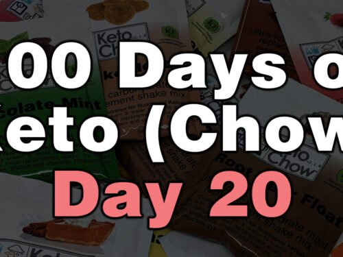 100 days of keto chow day 20