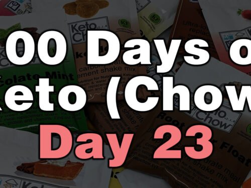 100 days of keto chow day 23