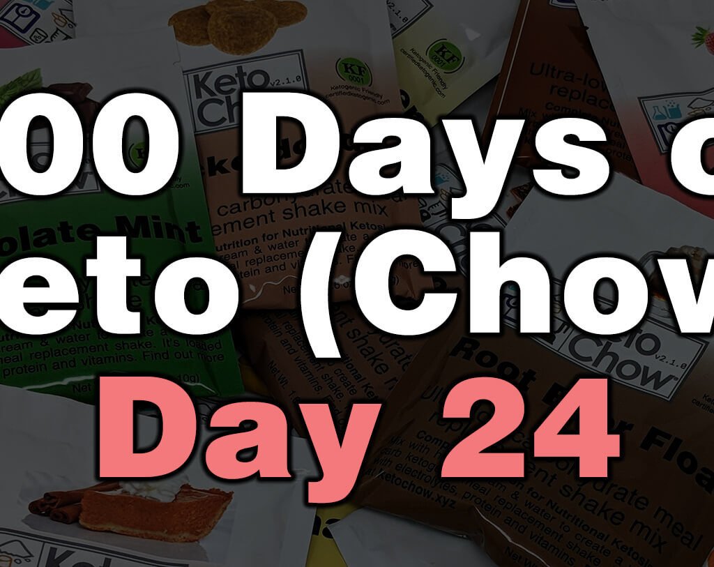 100 days of keto chow day 24