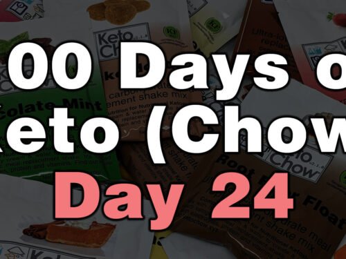 100 days of keto chow day 24