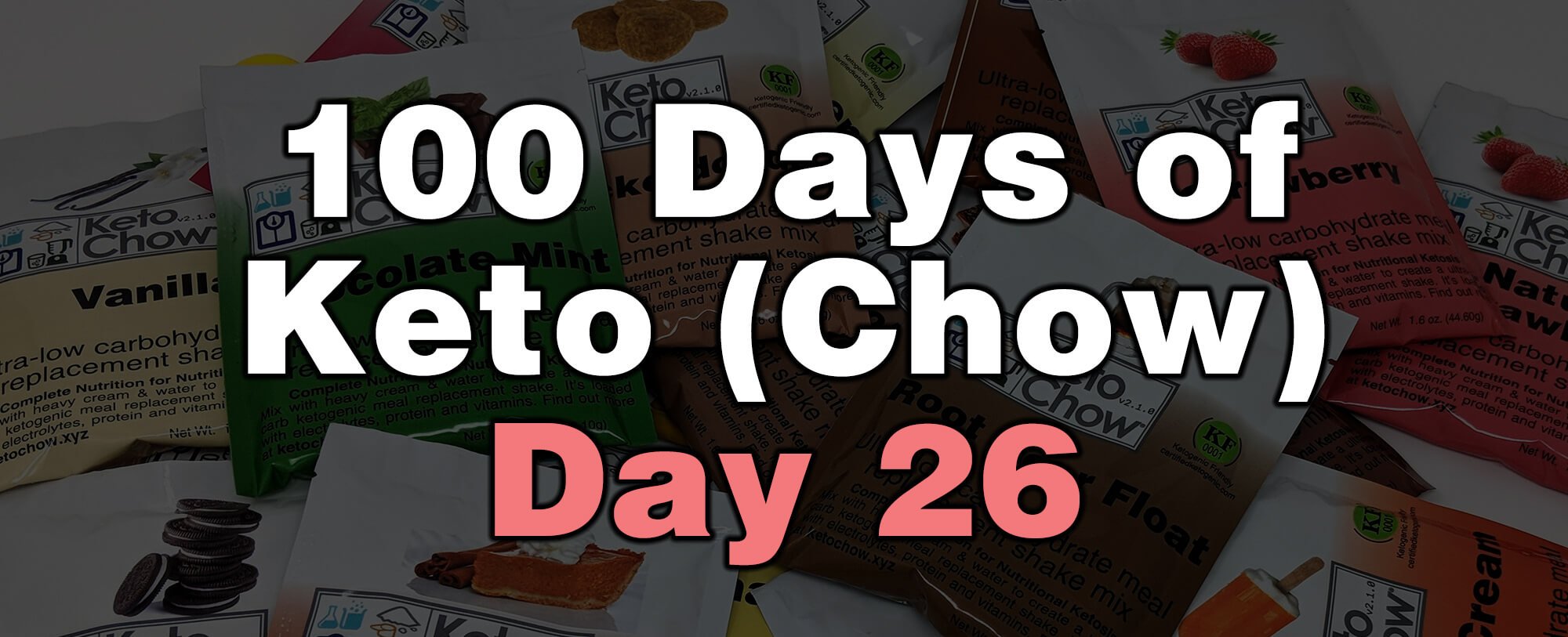 100 days of keto chow day 26