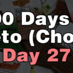 100 days of keto chow day 27