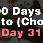 100 days of keto chow day 31