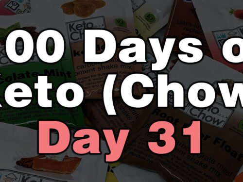 100 days of keto chow day 31