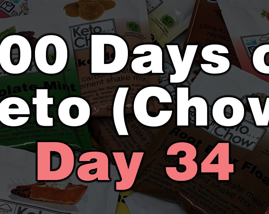 100 days of keto chow day 34