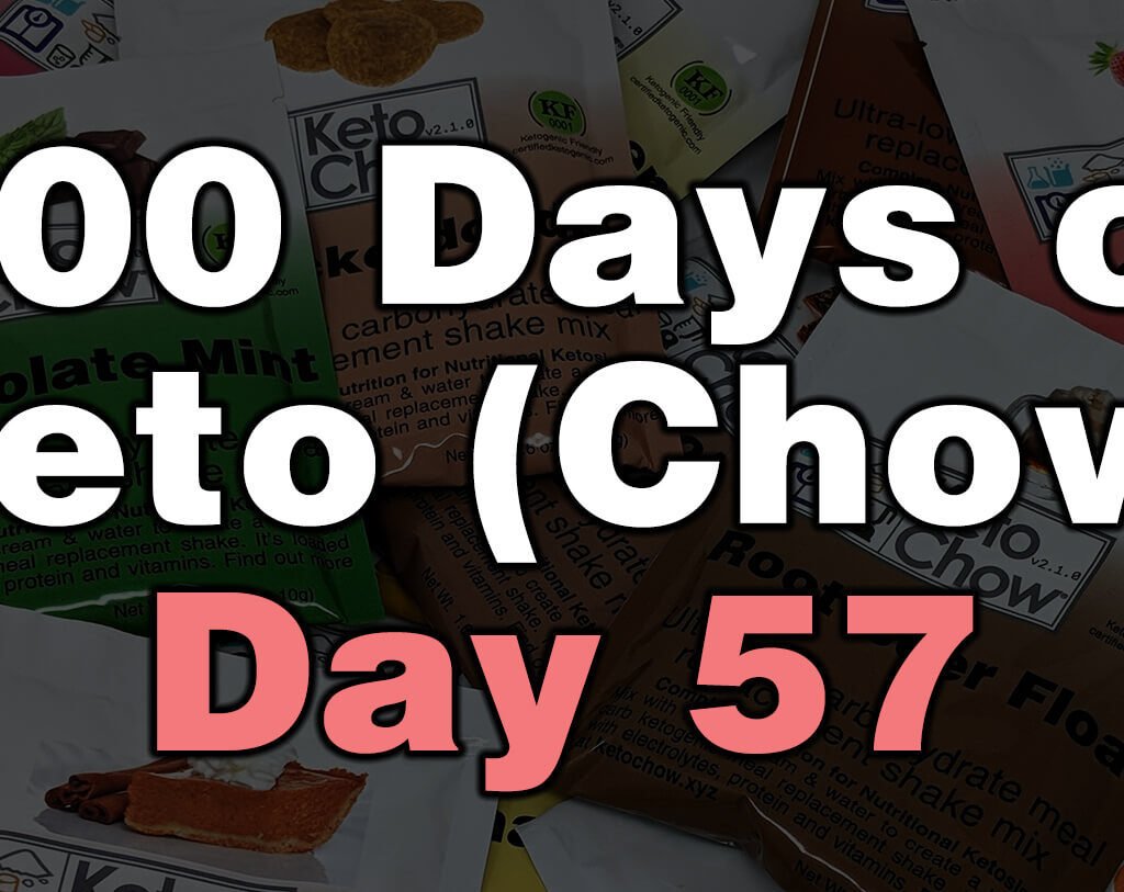 100 days of keto chow day 57