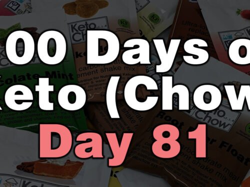 100 days of keto chow day 81