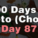 100 days of keto chow day 87