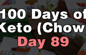 100 days of keto chow day 89