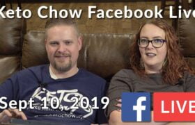 Keto Chow weekly Facebook LIVE for Sept 10