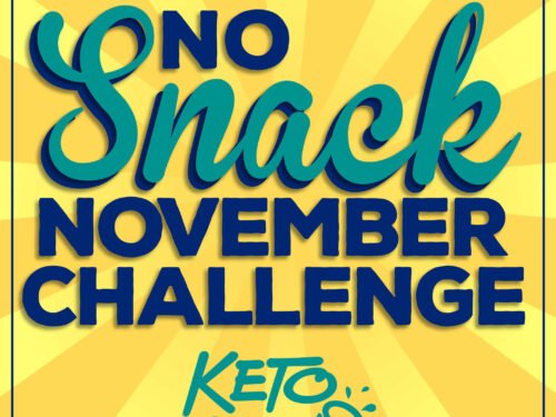 No Snack November Challenge. Keto Chow. Make keto easy. ketochow.xyz