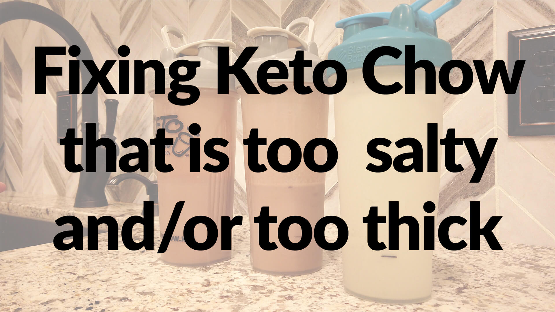 Fixing Keto Chow that's too salty or thick